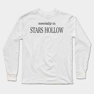 mentally in Stars Hollow Long Sleeve T-Shirt